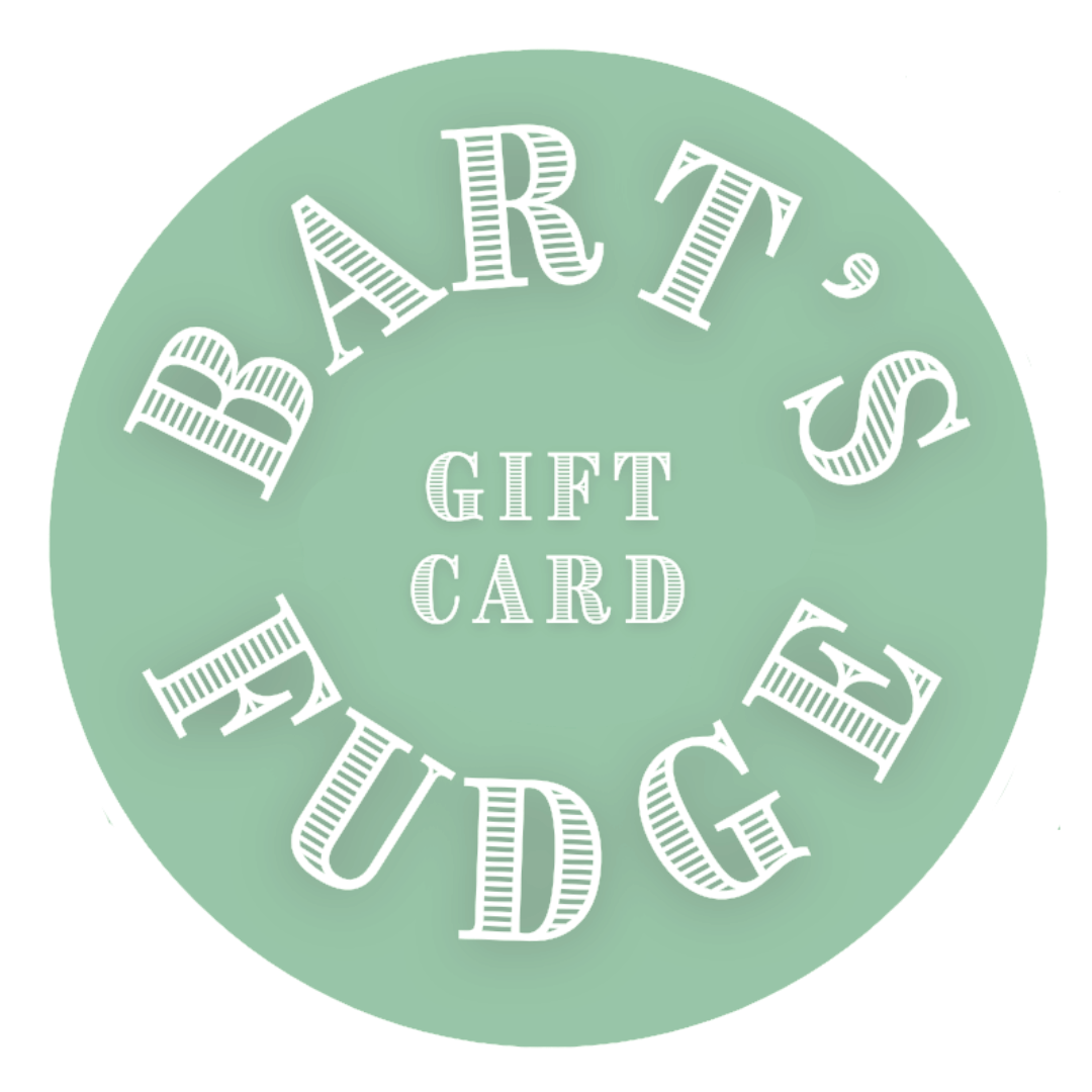 Bart’s Fudge Digital Gift Card